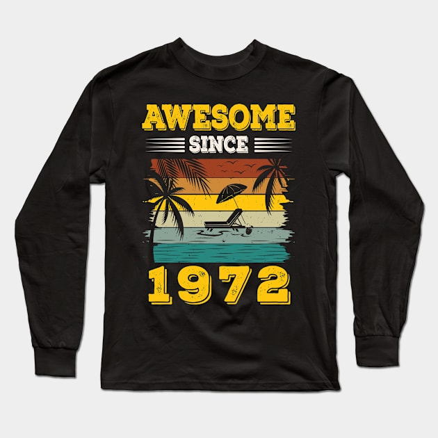 Awesome Since 1972 Vintage Birthday gift Long Sleeve T-Shirt by mo designs 95